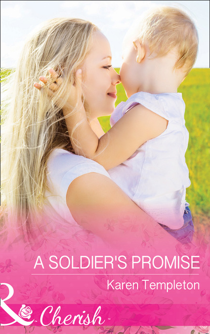 Скачать A Soldier's Promise - Karen Templeton