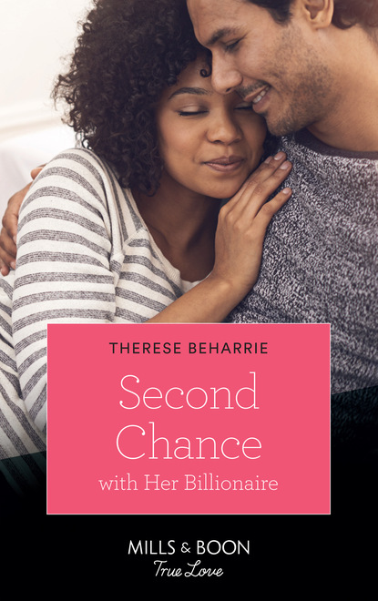 Скачать Second Chance With Her Billionaire - Therese Beharrie