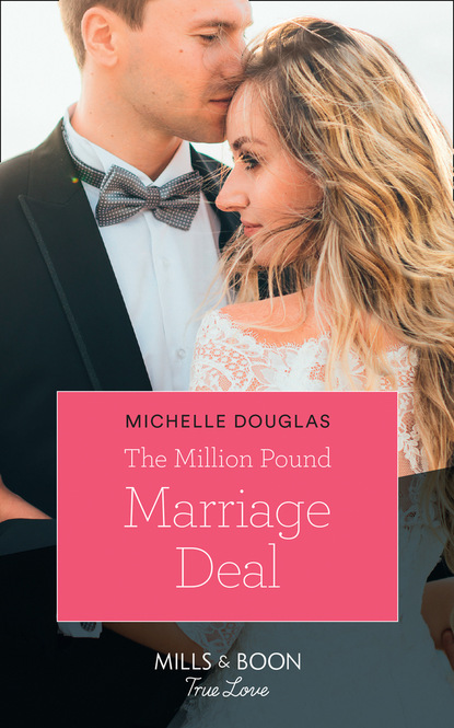 Скачать The Million Pound Marriage Deal - Michelle Douglas