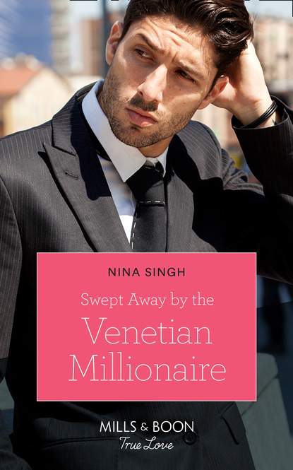 Скачать Swept Away By The Venetian Millionaire - Nina Singh