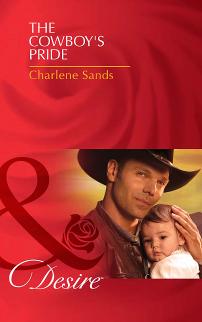 Скачать The Cowboy's Pride - Charlene Sands