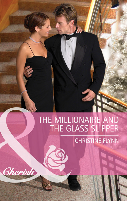 Скачать The Millionaire And The Glass Slipper - Christine Flynn