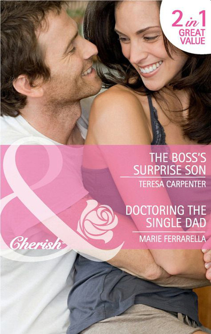 Скачать The Boss's Surprise Son / Doctoring the Single Dad - Marie Ferrarella