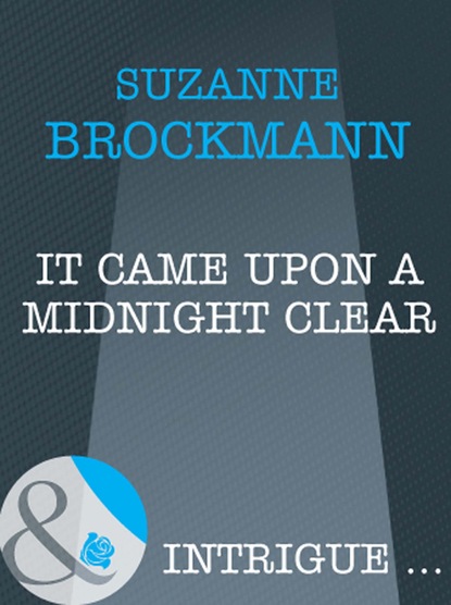 Скачать It Came Upon A Midnight Clear - Suzanne  Brockmann