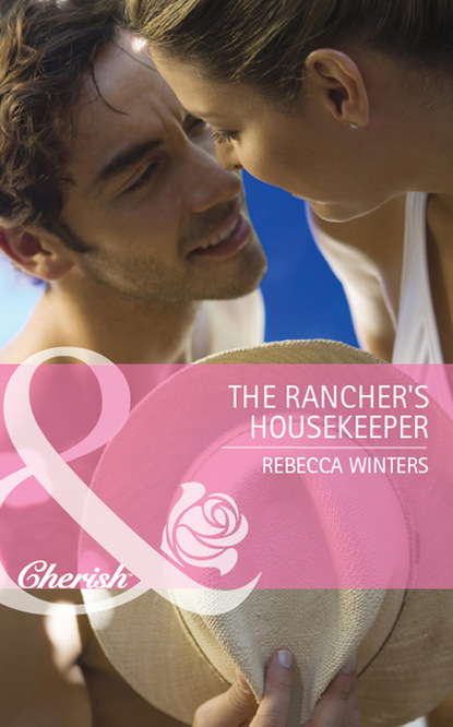 Скачать The Rancher's Housekeeper - Rebecca Winters