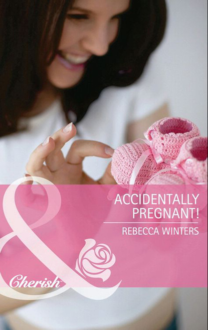 Скачать Accidentally Pregnant! - Rebecca Winters
