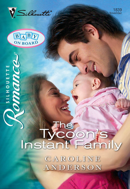 Скачать The Tycoon's Instant Family - Caroline Anderson