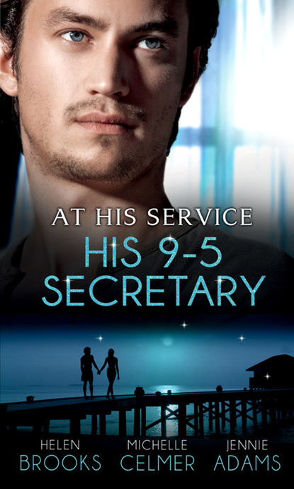 Скачать At His Service: His 9-5 Secretary - Michelle Celmer