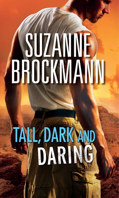 Скачать Tall, Dark and Daring - Suzanne  Brockmann