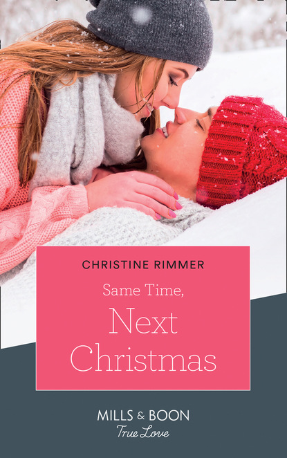 Скачать Same Time, Next Christmas - Christine Rimmer