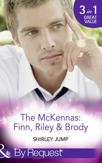 Скачать The Mckennas: Finn, Riley and Brody - Shirley Jump