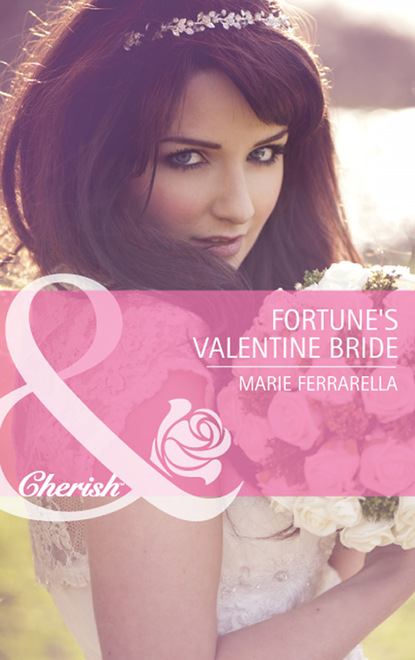Скачать Fortune's Valentine Bride - Marie Ferrarella