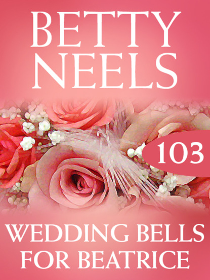 Скачать Wedding Bells for Beatrice - Betty Neels