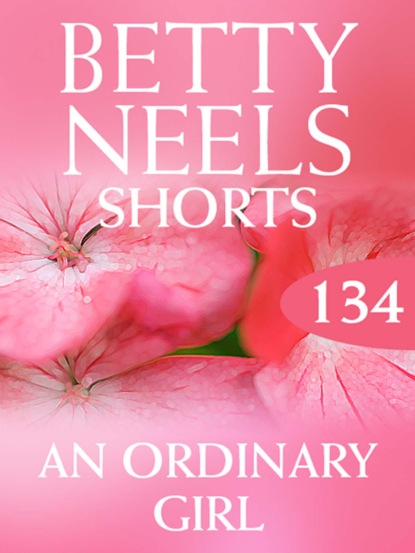 Скачать An Ordinary Girl - Betty Neels