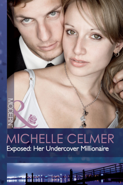 Скачать Exposed: Her Undercover Millionaire - Michelle Celmer