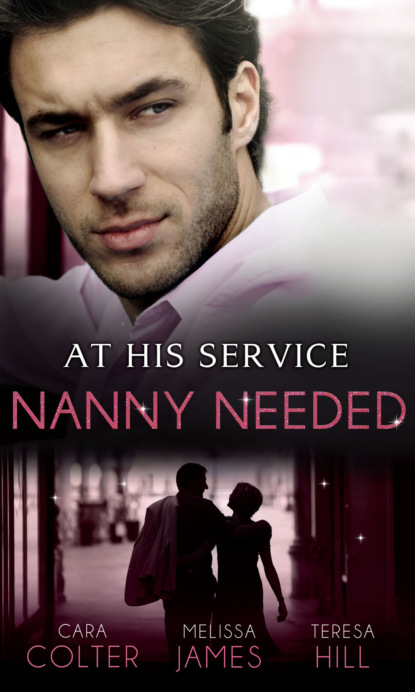 Скачать At His Service: Nanny Needed - Cara Colter
