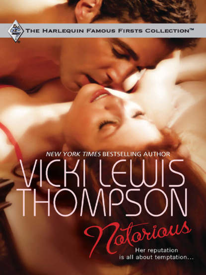 Скачать Notorious - Vicki Lewis Thompson