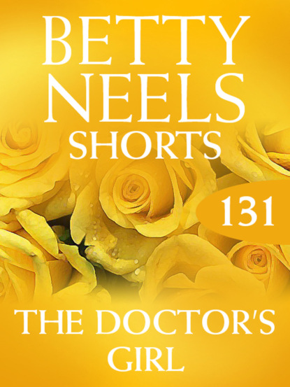 Скачать The Doctor’s Girl - Betty Neels