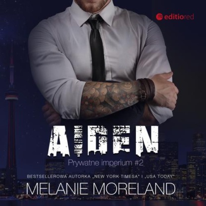 Скачать Aiden. Prywatne imperium #2 - Melanie Moreland