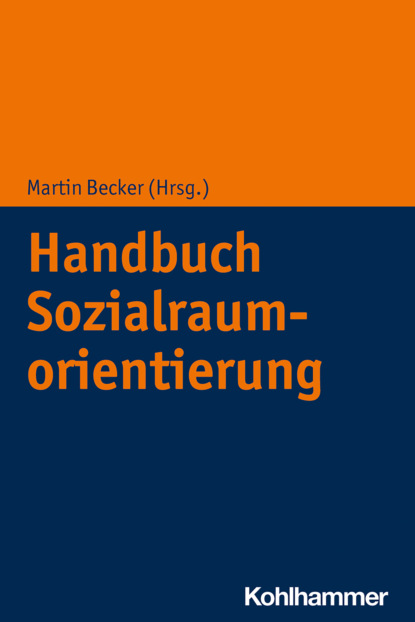 Скачать Handbuch Sozialraumorientierung - Группа авторов