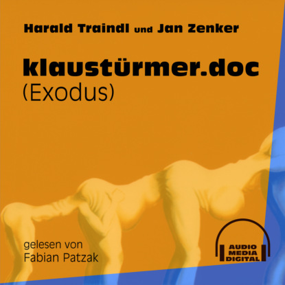 Скачать klaustürmer.doc - Exodus (Ungekürzt) - Jan Zenker