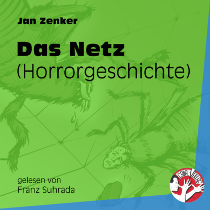 Скачать Das Netz - Horrorgeschichte (Ungekürzt) - Jan Zenker