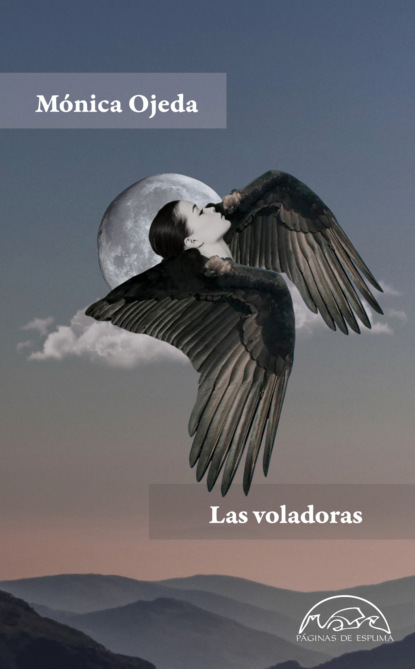 Скачать Las voladoras - Mónica Ojeda