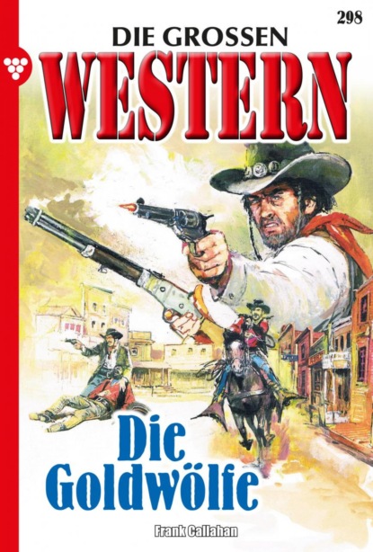 Скачать Die großen Western 298 - Frank Callahan