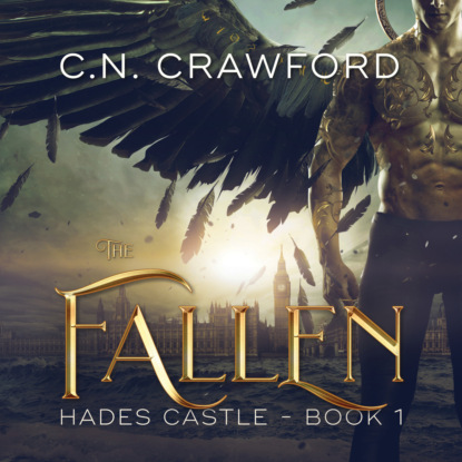 Скачать The Fallen - Hades Castle Trilogy, Book 1 (Unabridged) - C.N. Crawford