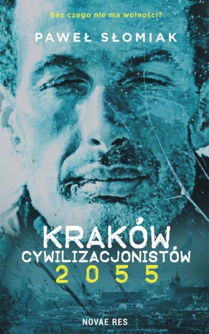 Скачать Kraków cywilizacjonistów 2055 - Paweł Słomiak