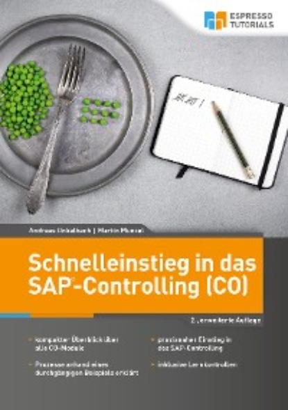 Скачать Schnelleinstieg in das SAP-Controlling (CO) – 2., erweiterte Auflage - Martin Munzel
