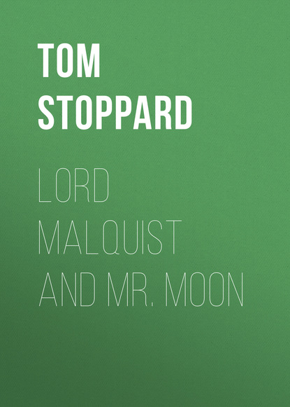 Скачать Lord Malquist and Mr. Moon - Tom  Stoppard