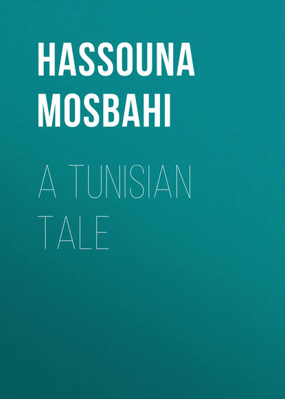Скачать A Tunisian Tale - Hassouna Mosbahi