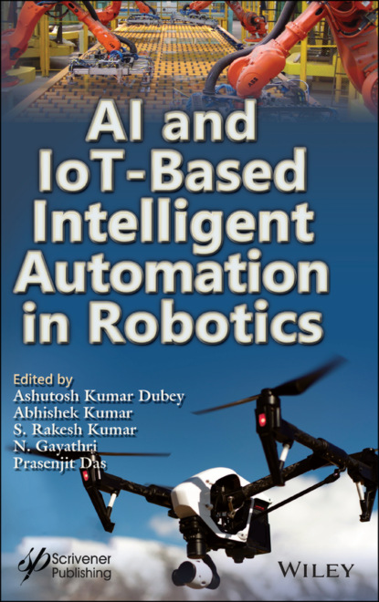 Скачать AI and IoT-Based Intelligent Automation in Robotics - Группа авторов