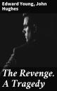 Скачать The Revenge. A Tragedy - Edward Young