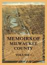 Скачать Memoirs of Milwaukee County, Volume 1 - Jerome A. Watrous