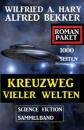 Скачать Kreuzweg vieler Welten : Science Fiction Sammelband: 1000 Seiten Roman Paket - Alfred Bekker