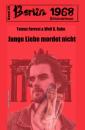 Скачать Junge Liebe mordet nicht: Berlin 1968 Kriminalroman Band 34 - Wolf G. Rahn