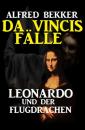 Скачать Leonardo und der Flugdrachen: Da Vincis Fälle 7 - Alfred Bekker