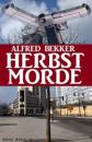 Скачать Herbstmorde - Alfred Bekker