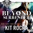 Скачать Beyond Surrender - Beyond, Book 9 (Unabridged) - Kit Rocha