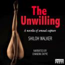 Скачать The Unwilling (Unabridged) - Shiloh  Walker