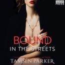 Скачать Bound in the Streets - After Hours, Book 2 (Unabridged) - Tamsen Parker