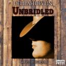 Скачать Unbridled (Unabridged) - Delilah  Devlin