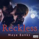 Скачать Brazen & Reckless Duo, Book 2: Reckless (Unabridged) - Майя Бэнкс