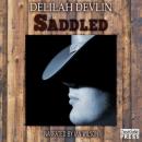 Скачать Saddled (Unabridged) - Delilah  Devlin