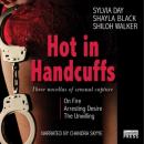 Скачать Hot in Handcuffs - Three Novellas of Sensual Capture (Unabridged) - Shayla  Black