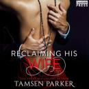 Скачать Reclaiming His Wife - After Hours, Book 3 (Unabridged) - Tamsen Parker
