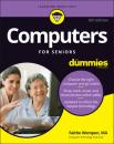 Скачать Computers For Seniors For Dummies - Faithe Wempen