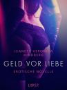 Скачать Geld vor Liebe - Erotische Novelle - Jeanett Veronica Hindberg